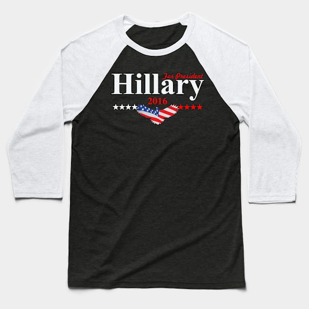 Hillary Clinton For President Baseball T-Shirt by ESDesign